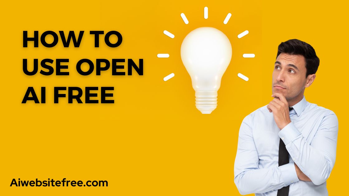 How To Use Open AI Free