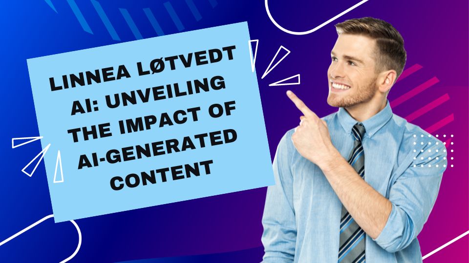 Linnea Løtvedt AI Unveiling the Impact of AI-Generated Content