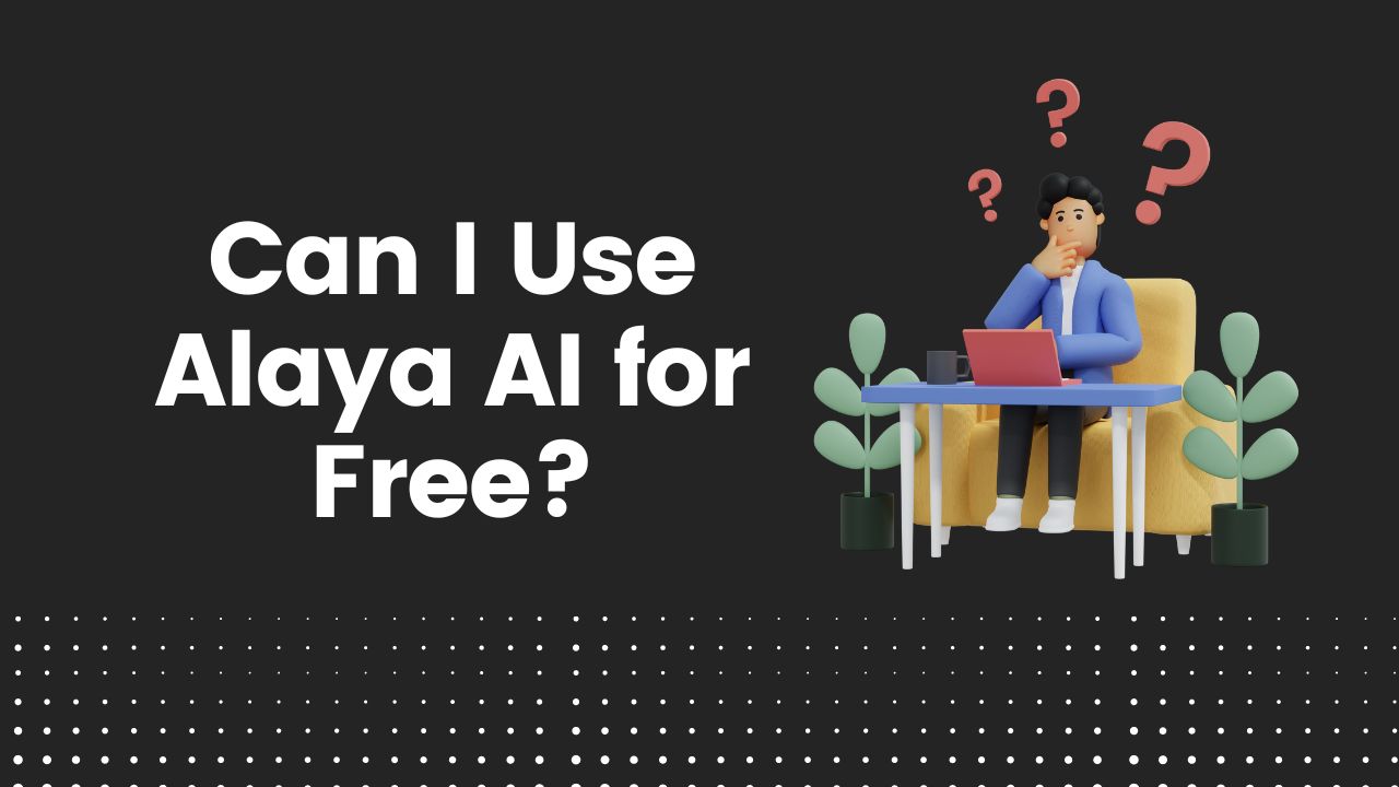 Use Alaya AI for Free