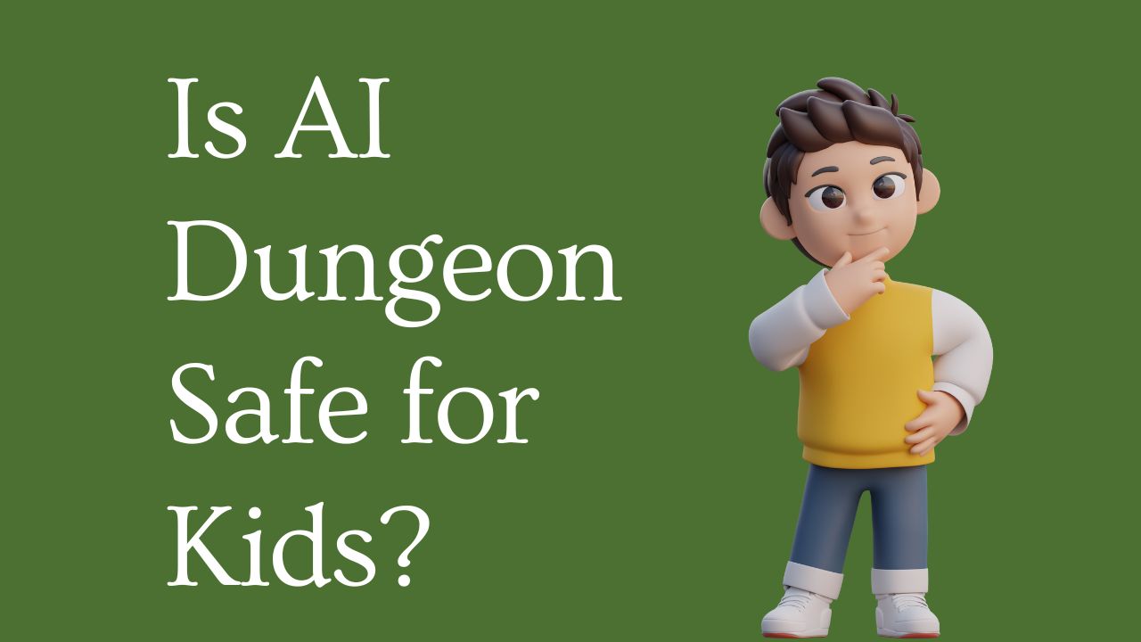 Is AI Dungeon Safe for Kids?