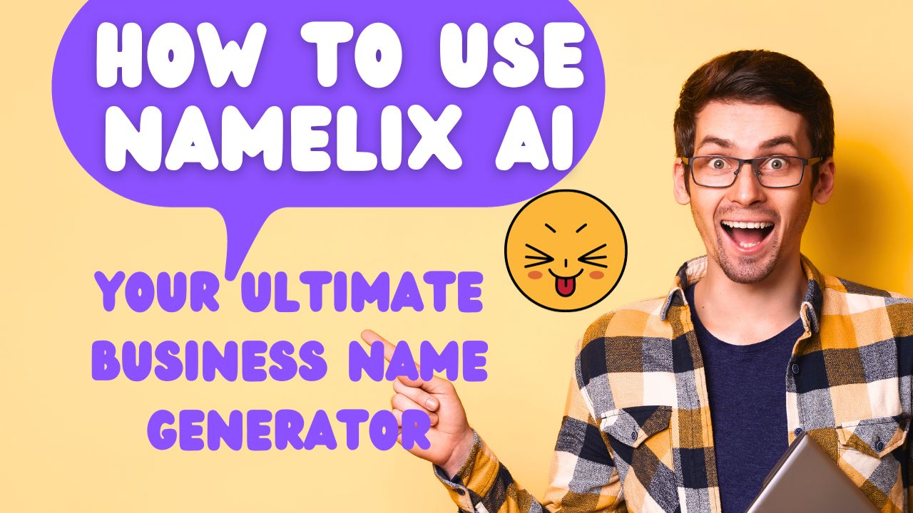 How To Use Namelix AI Your Ultimate Business Name Generator