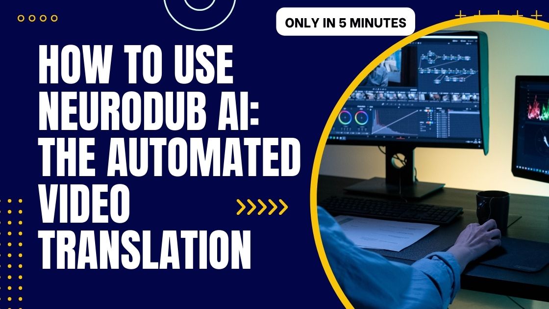 How To Use Neurodub AI The Automated Video Translation