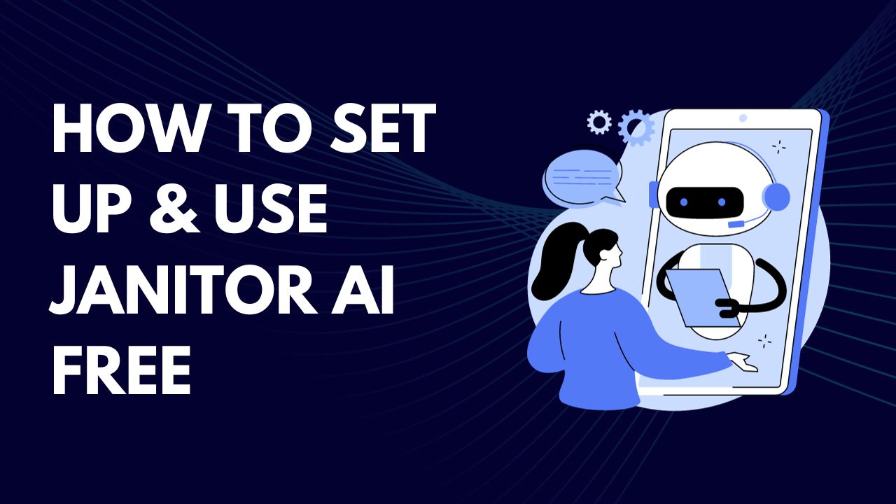 How to Set Up & Use Janitor AI Free