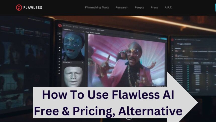 How To Use Flawless AI Free & Pricing, Alternative