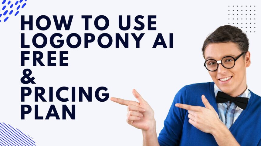 How To Use Logopony AI Free & Pricing Plan