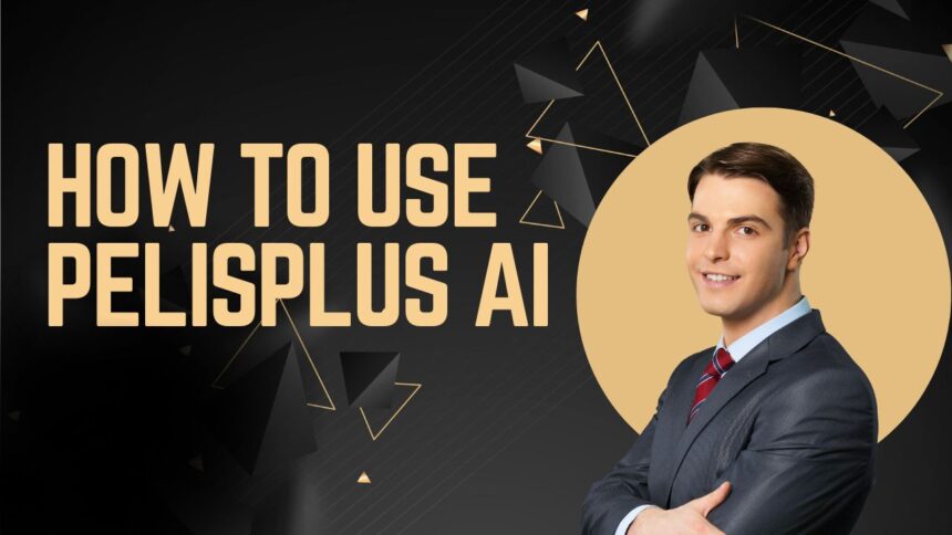 How To Use Pelisplus AI