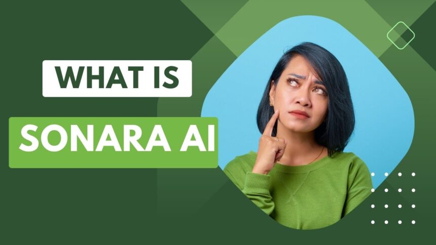 What Is Sonara AI