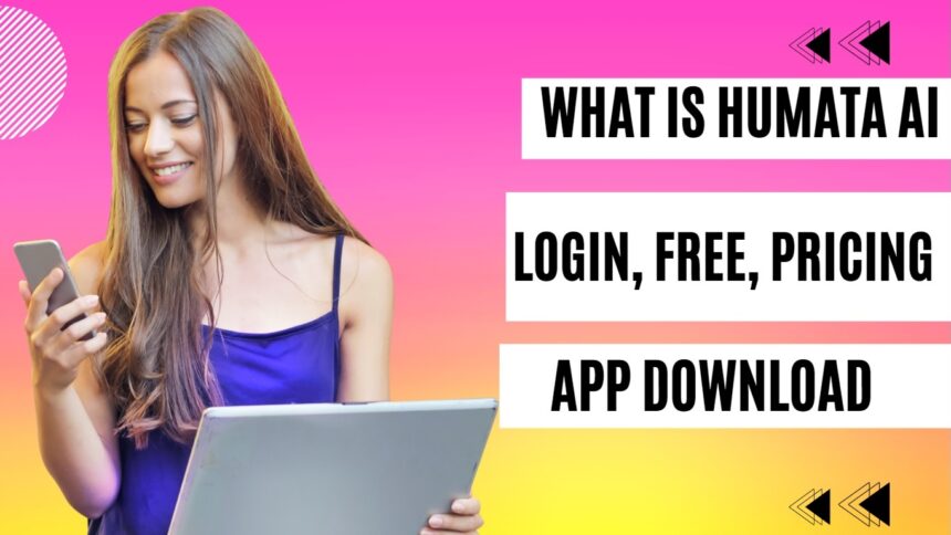 What Is Humata AI: Login, Free, Pricing, App Download