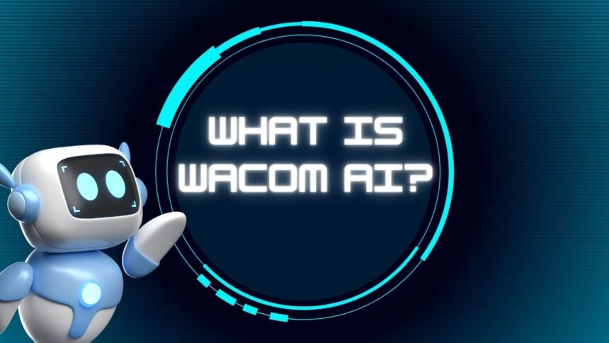 What Is Wacom AI