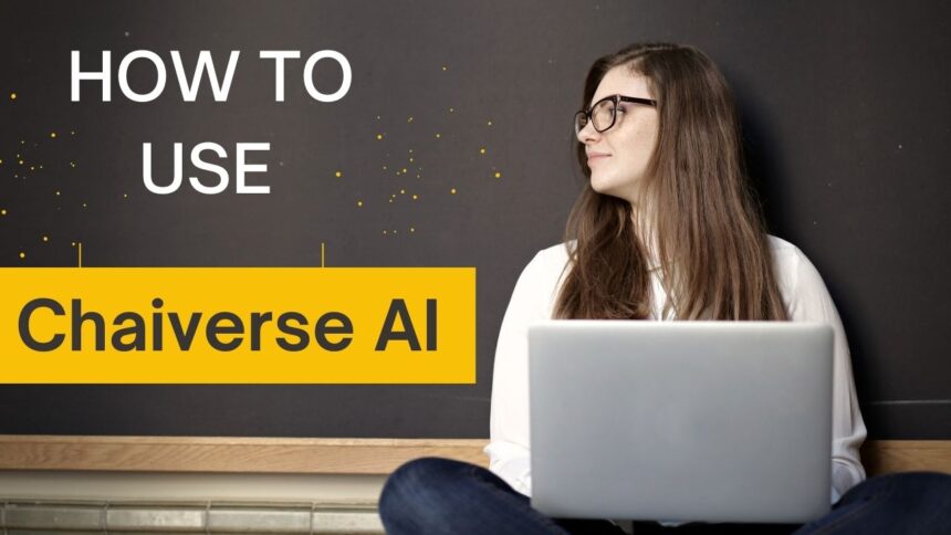 How to Use Chaiverse AI